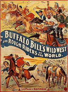 Buffalo Bill
                advertising his show business version of the Battle of Little Bighorn (The "Wild West" as entertainment.)